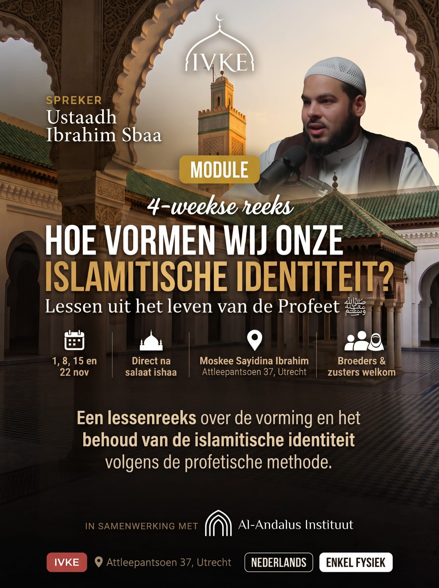 Flyer lessenreeks Hoe vormen wij onze islamitische identiteit — Ustaadh Ibrahim Sbaa